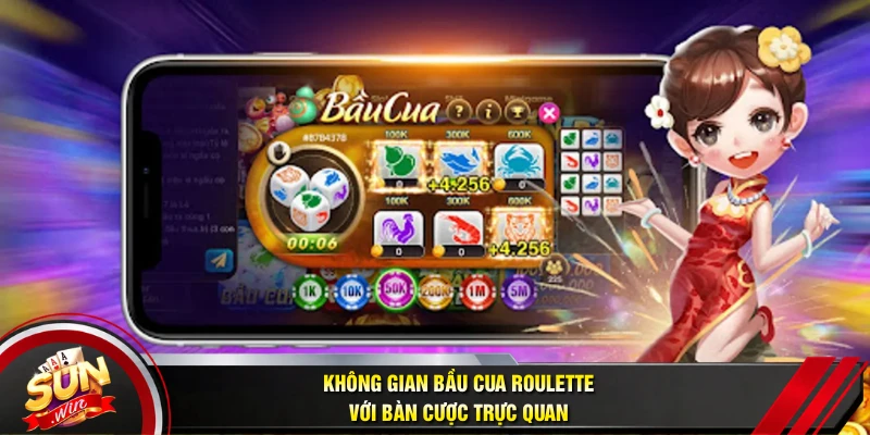 Không gian bầu cua roulette với bàn cược trực quan