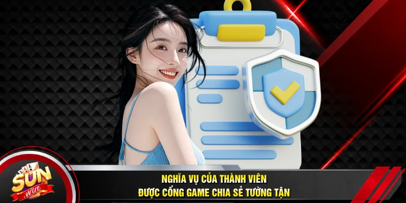 Nghĩa vụ của thành viên được cổng game chia sẻ tường tận