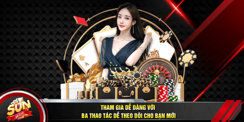 Tham gia dễ dàng với ba thao tác dễ theo dõi cho bạn mới